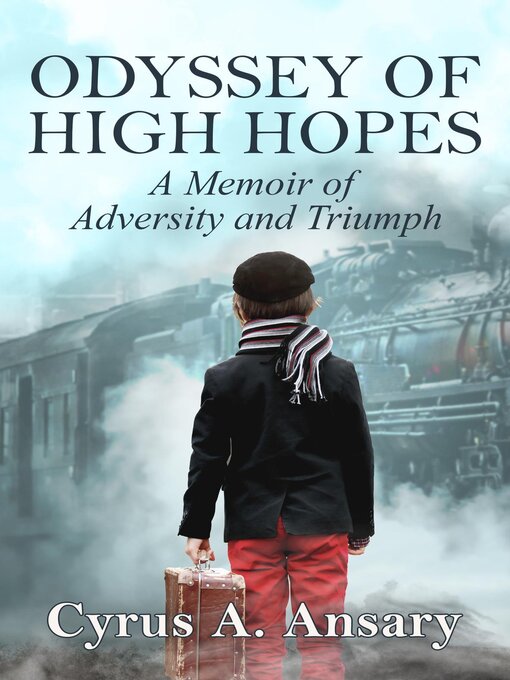 Title details for Odyssey of High Hopes by Cyrus A. Ansary - Available